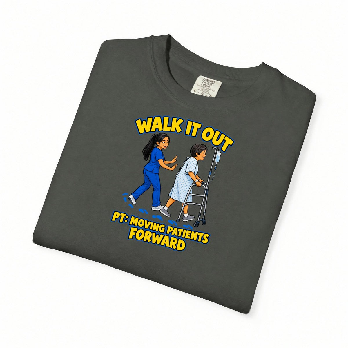 Walk It Out Women's Physical Therapist Comfort Colors T-Shirt