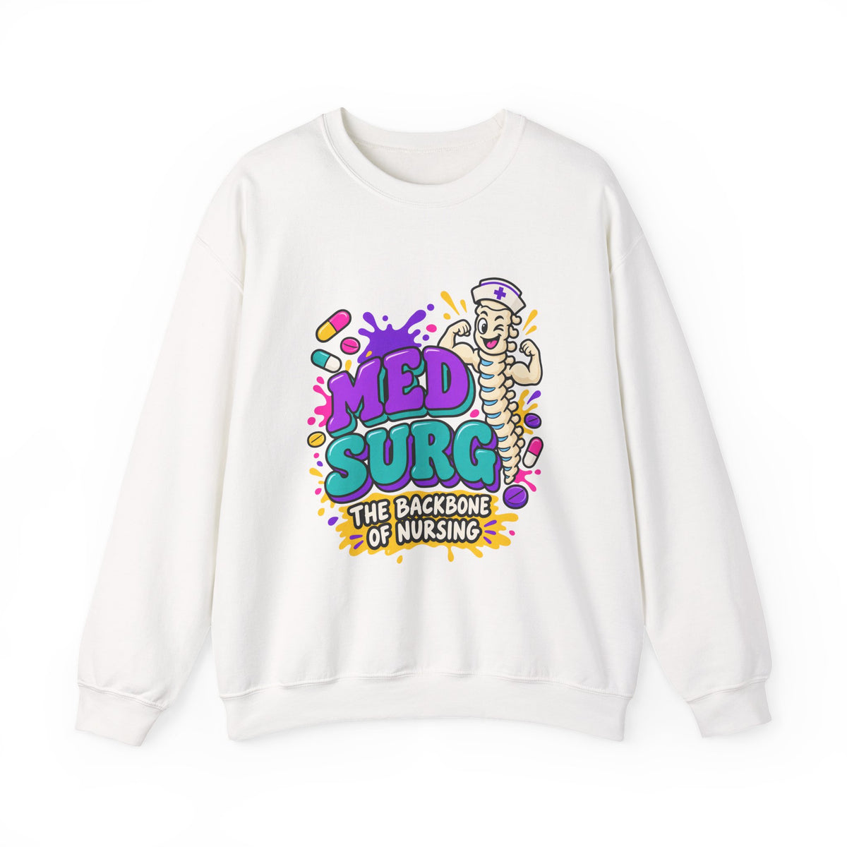 Med Surg The Backbone of Nursing Crewneck Sweatshirt