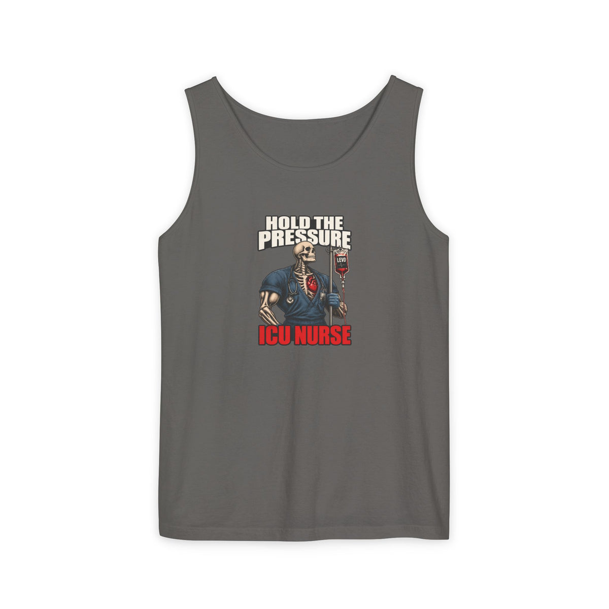 Hold the Pressure Levo Skeleton ICU Nurse Comfort Colors Tank Top