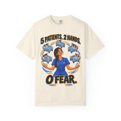 5 Patients 2 Hands 0 Fear Med Surg Nurse Comfort Colors T-Shirt
