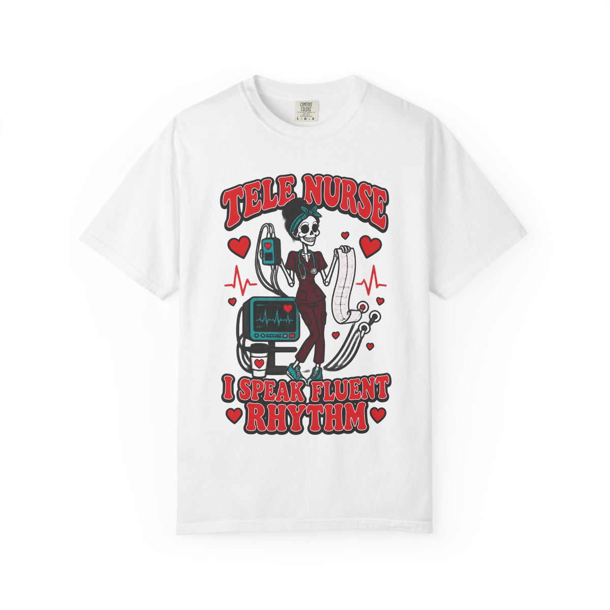 Tele Nurse I Speak Fluent Rhythm Skinny Skeleton Comfort Colors T-Shirt