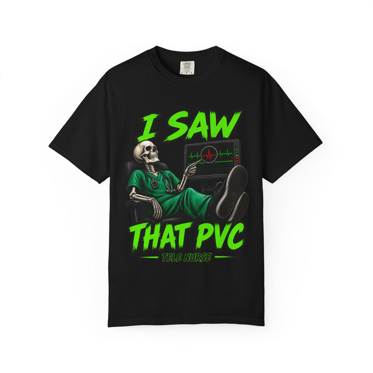 I Saw That PVC Skeleton Tele Nurse Comfort Colors T-Shirt