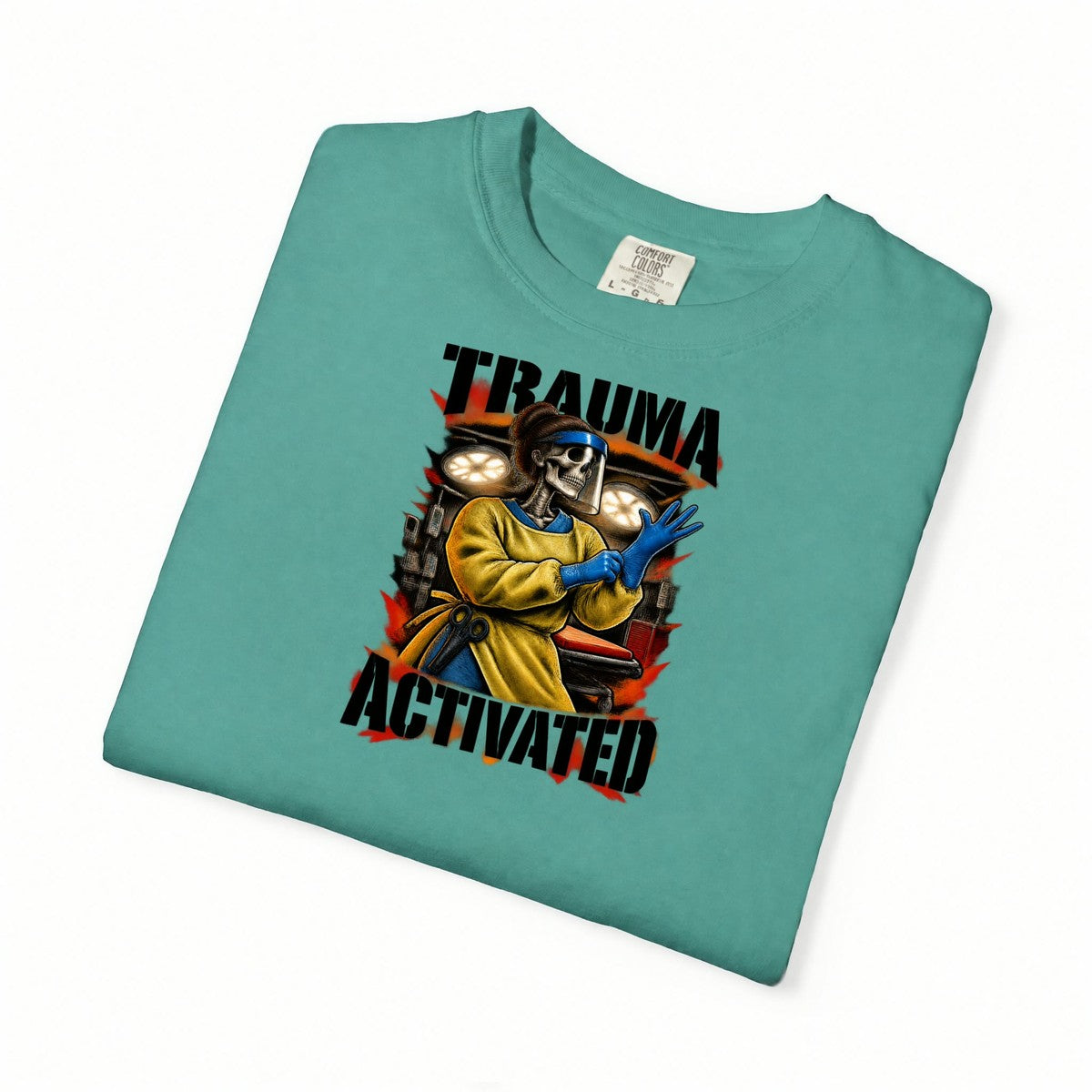 Trauma Activated Skeleton ER Nurse Comfort Colors T-Shirt folded