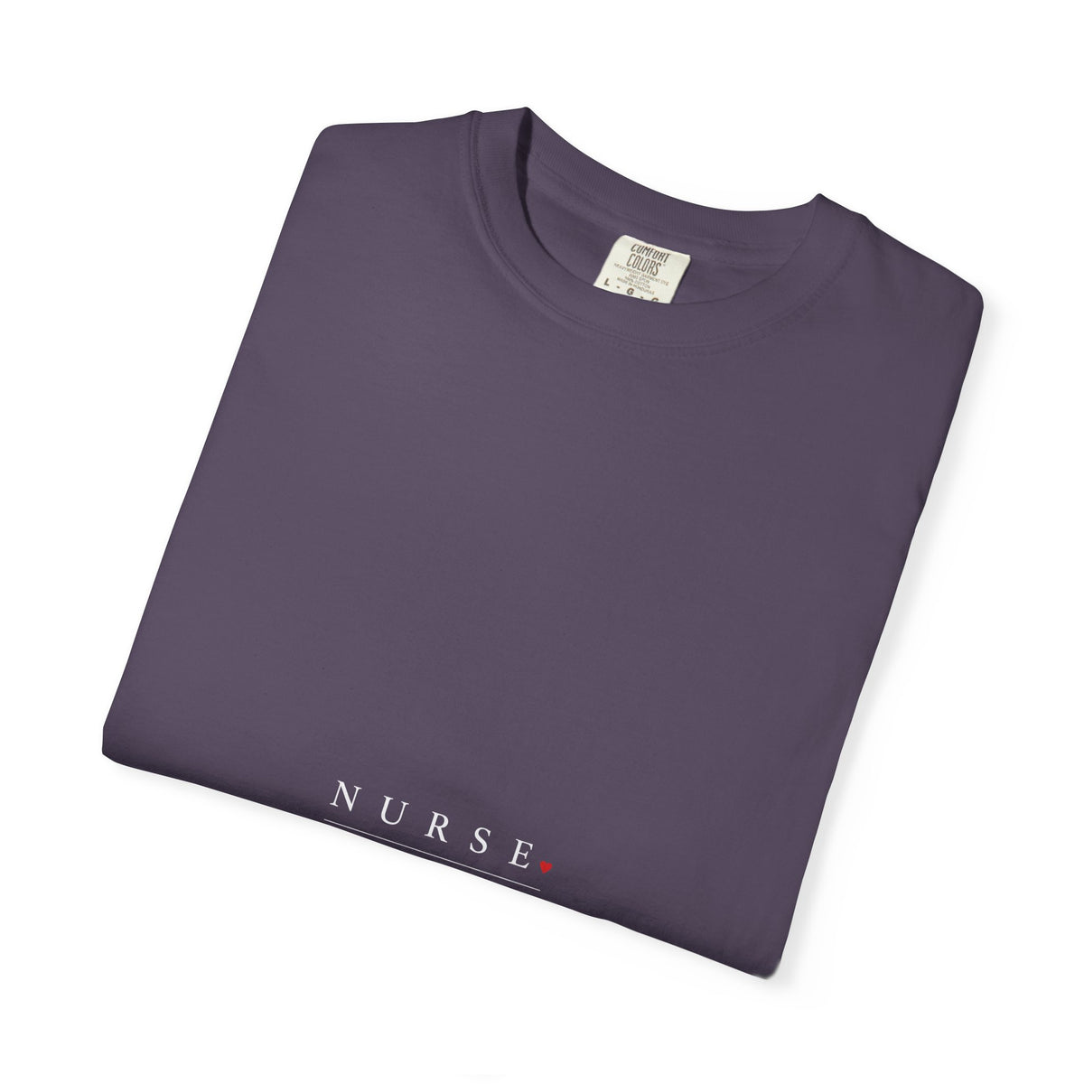 Nurse Care Compassion Courage Minimal Comfort Colors T-Shirt