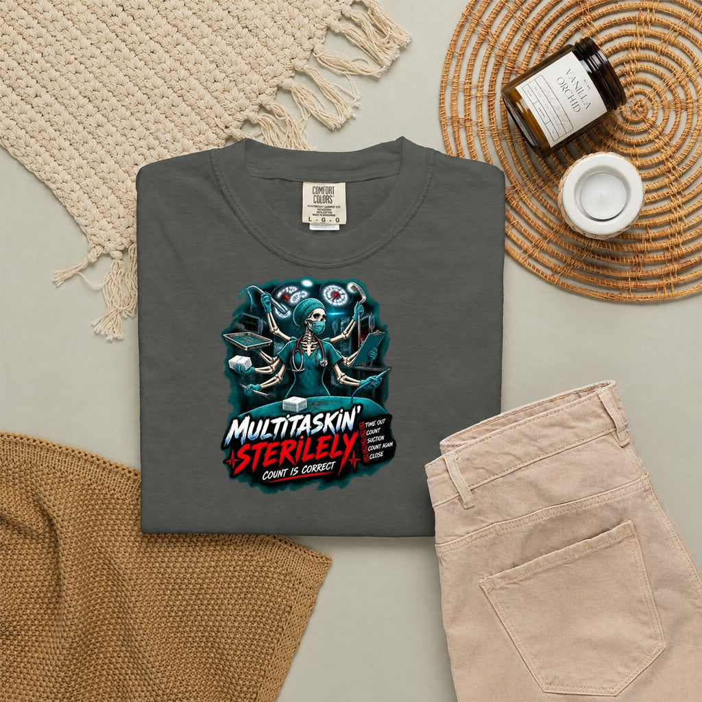 Multitaskin' Sterilely Skeleton OR Nurse Comfort Colors T-Shirt folded