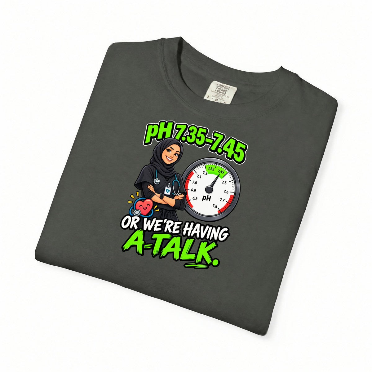 pH 7.35-7.45 or We're Having a Talk RT Comfort Colors T-Shirt