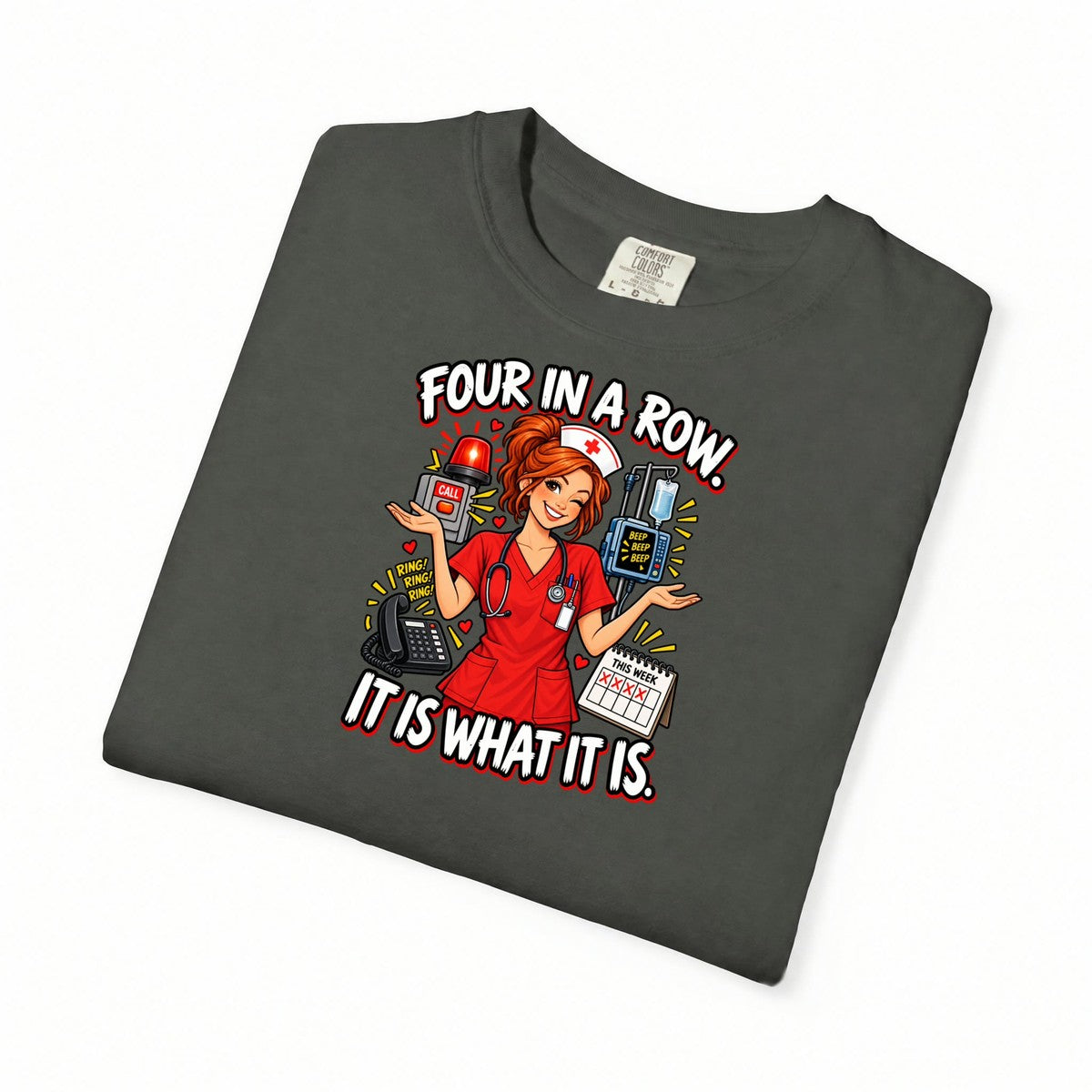 Four in a Row It Is What It Is Nurse Tee (Red Ponytail)
