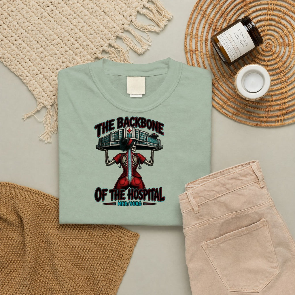 The Backbone of the Hospital Med Surg Skeleton Med Surg Nurse Comfort Colors T-Shirt folded