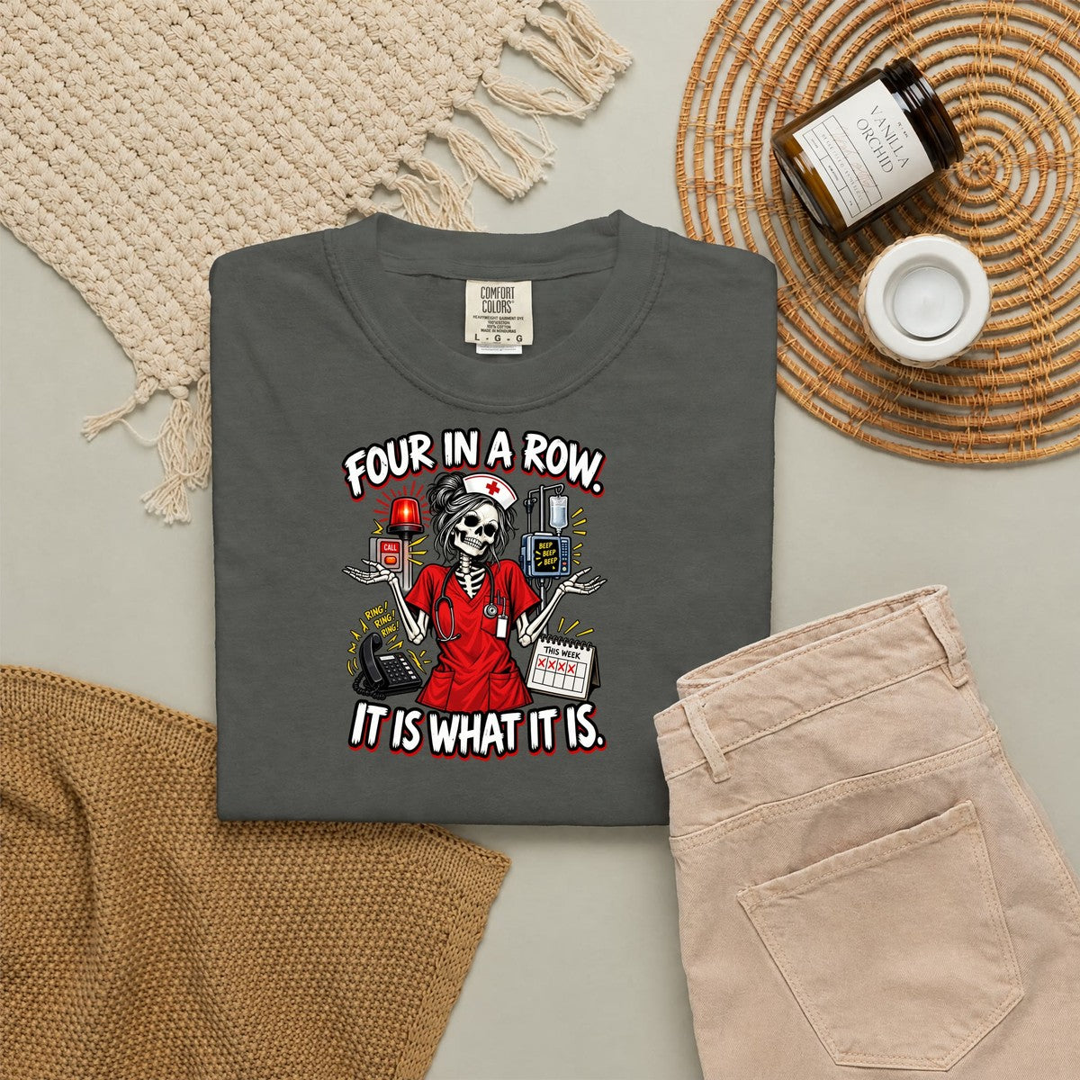 Four in a Row It Is What It Is Skeleton Nurse Comfort Colors T-Shirt folded
