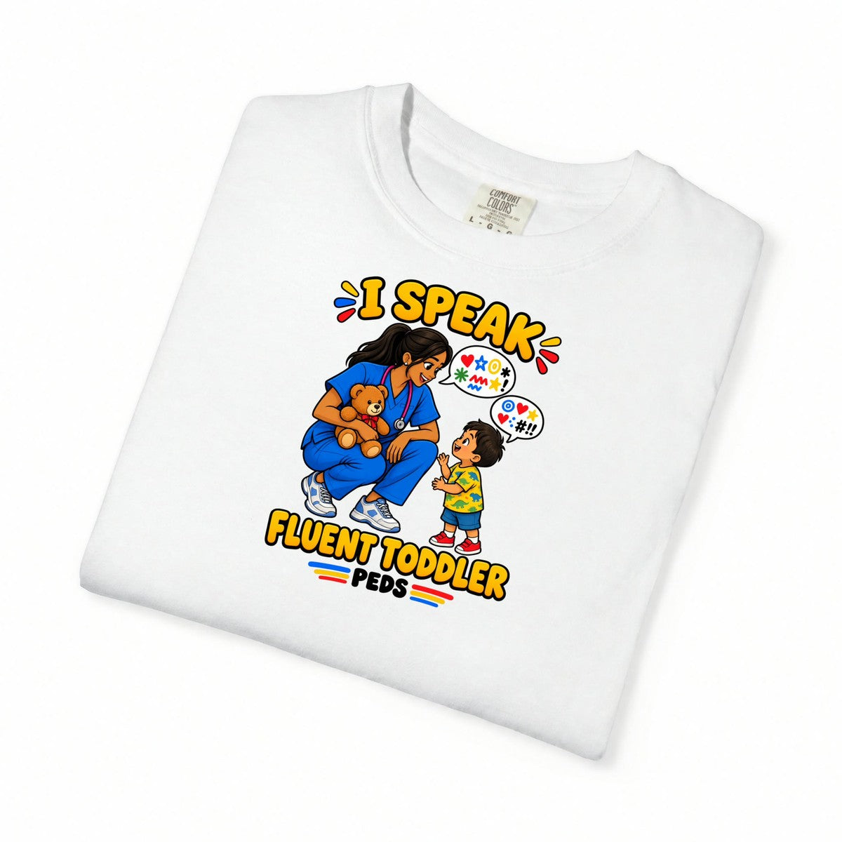 I Speak Fluent Toddler Peds Women's Nurse Tee
