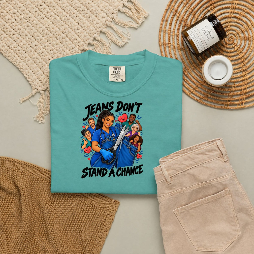 Jeans Don't Stand a Chance ER Nurse Tee (Long Braids)