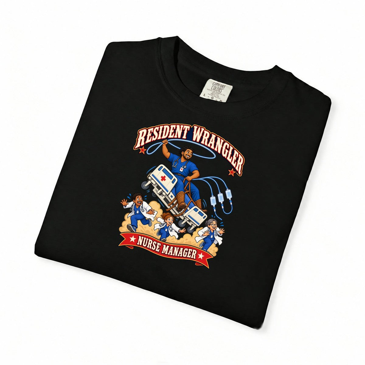 Resident Wrangler Cowboy Male Nurse Manager Comfort Colors T-Shirt