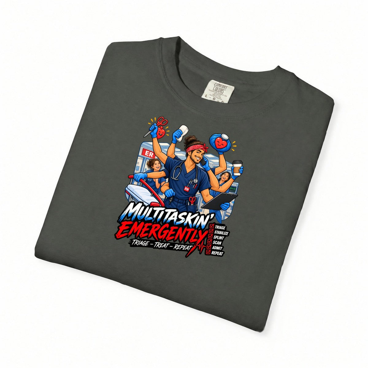 Multitaskin' Emergently ER Male Nurse Tee