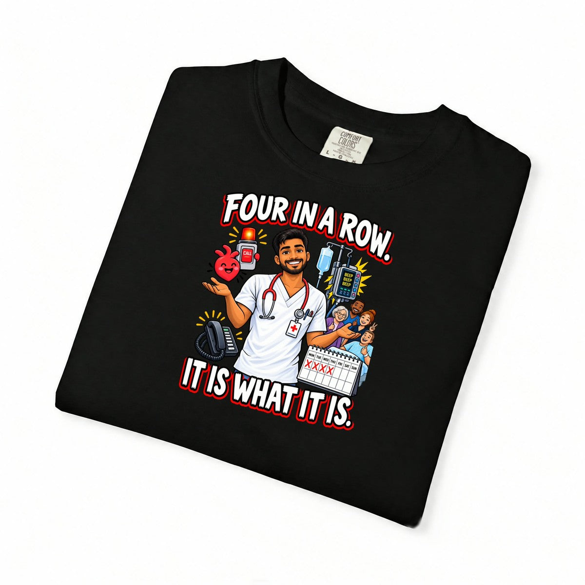 Four in a Row It Is What It Is Male Nurse Tee