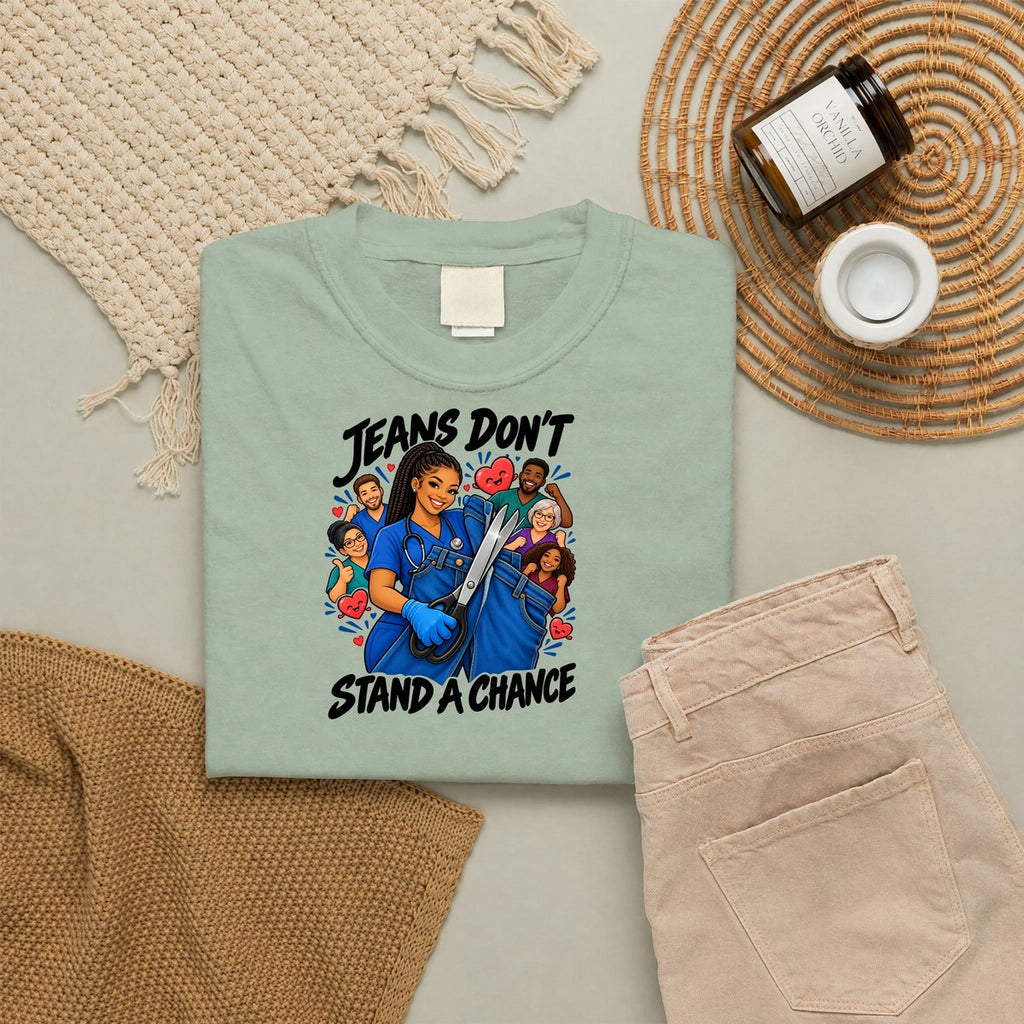 Jeans Don't Stand a Chance ER Nurse Tee (Long Braids)