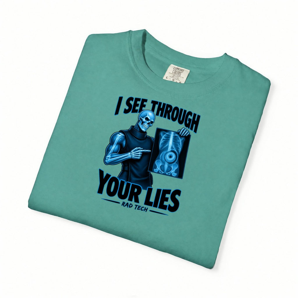 I See Through Your Lies Skeleton Rad Tech Comfort Colors T-Shirt folded