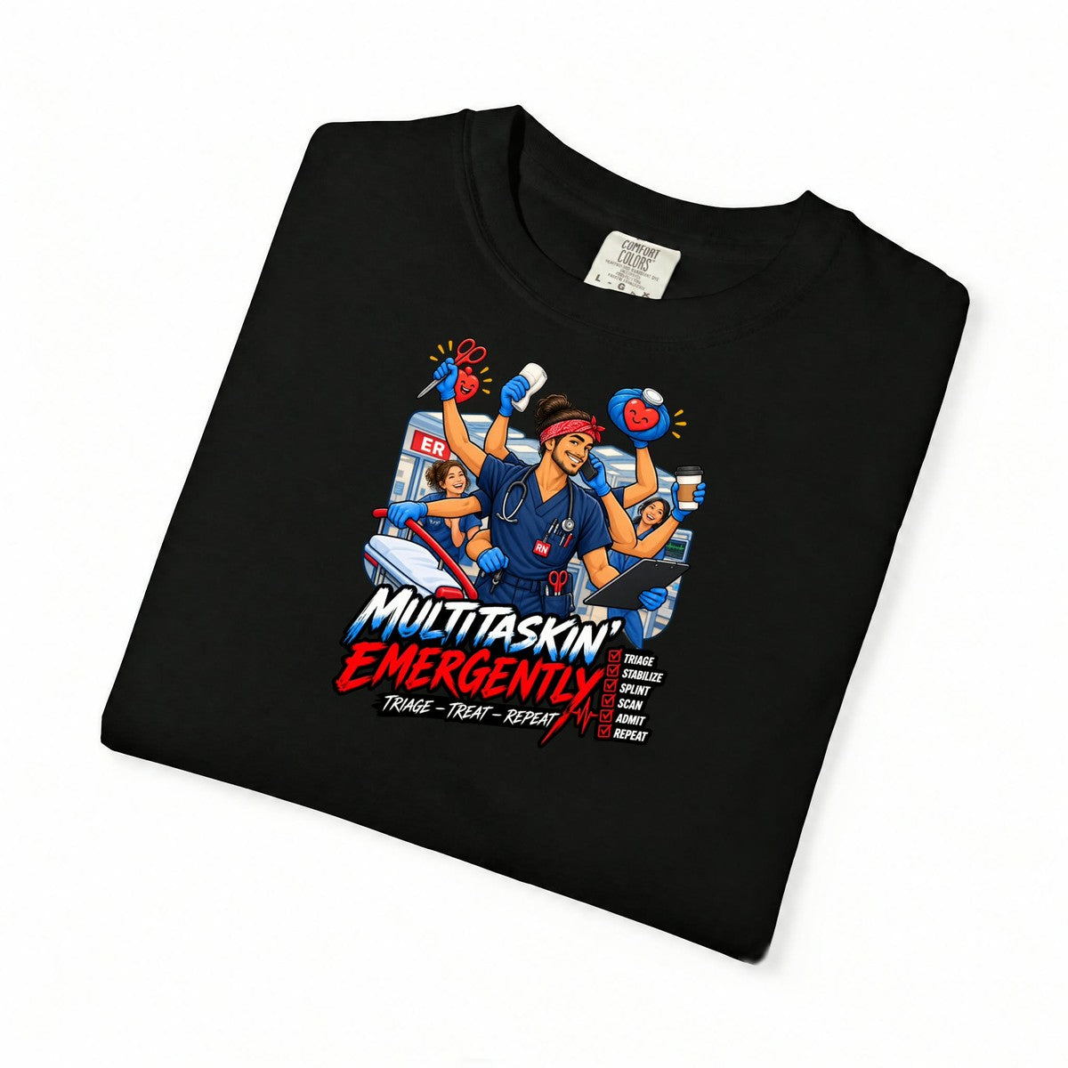 Multitaskin' Emergently ER Male Nurse Tee