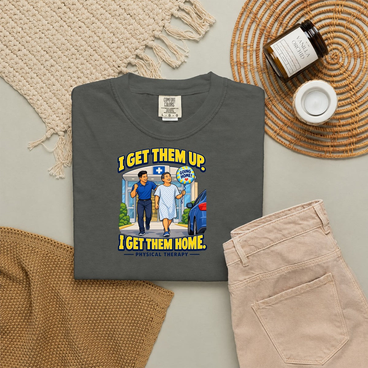 I Get Them Up I Get Them Home Male Physical Therapist Comfort Colors T-Shirt