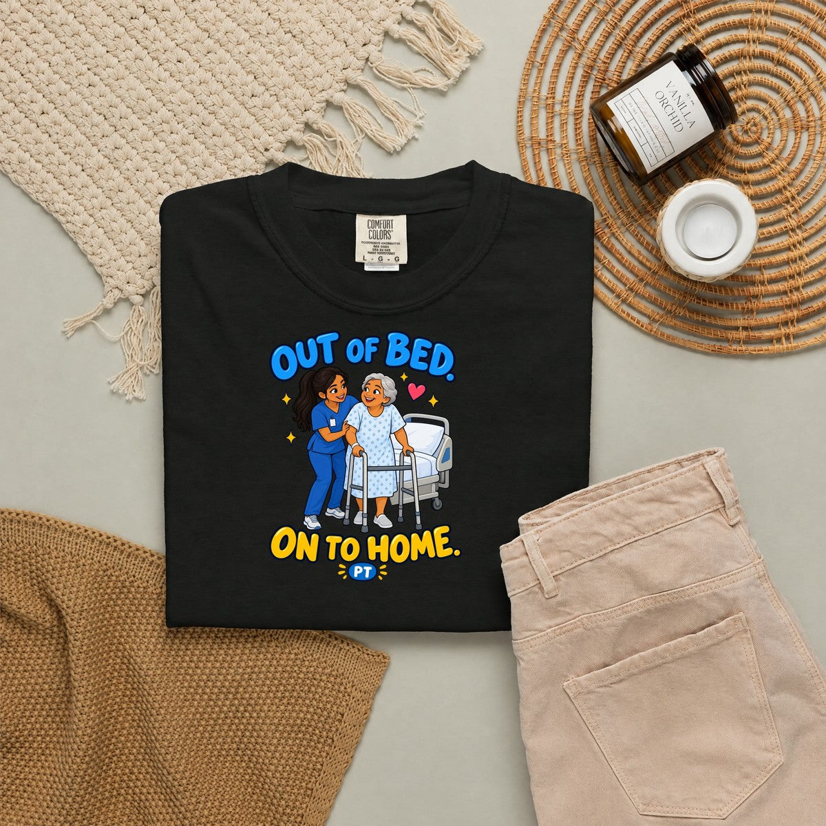 Out of Bed On to Home Women's Physical Therapist Comfort Colors T-Shirt
