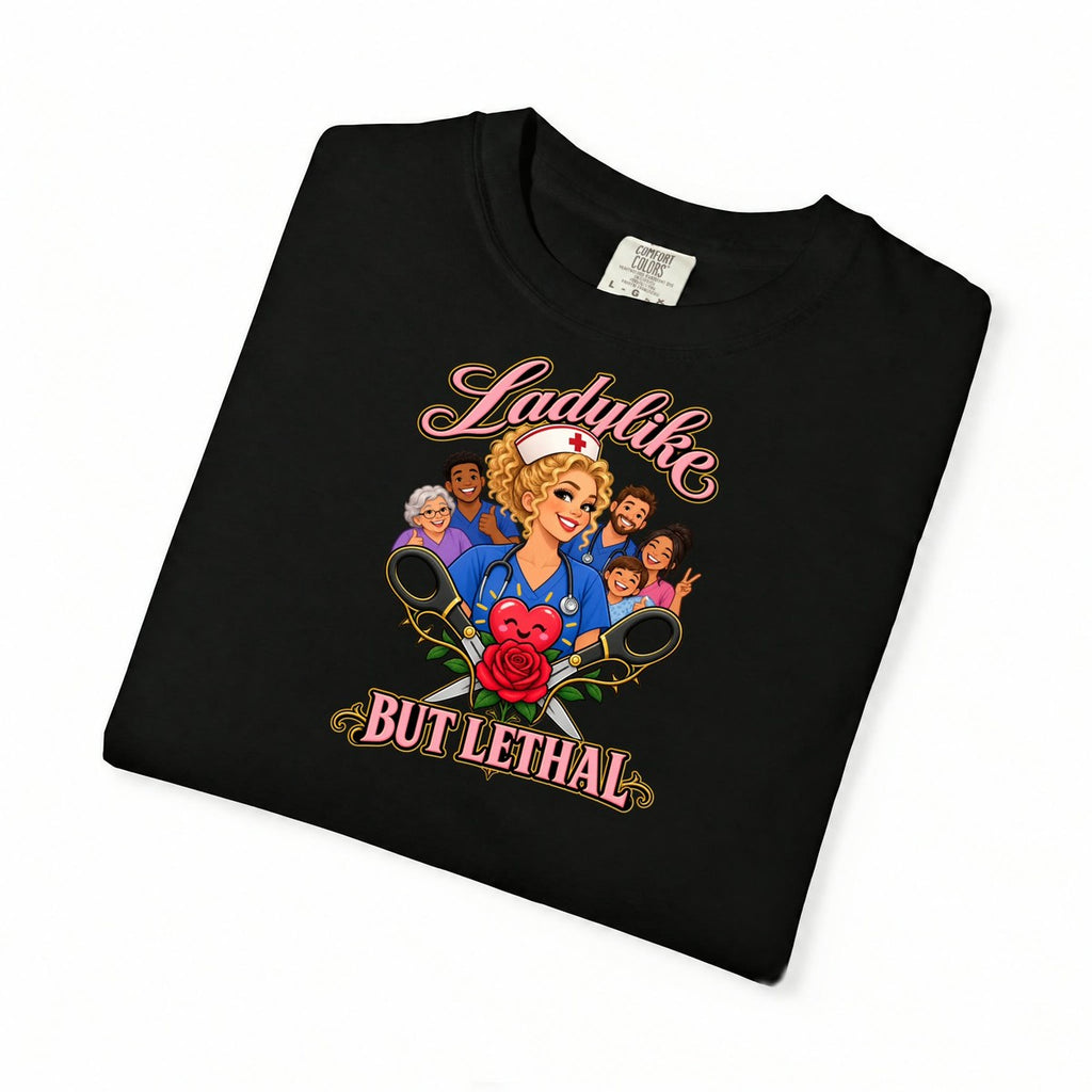 Ladylike But Lethal Nurse Comfort Colors T-Shirt