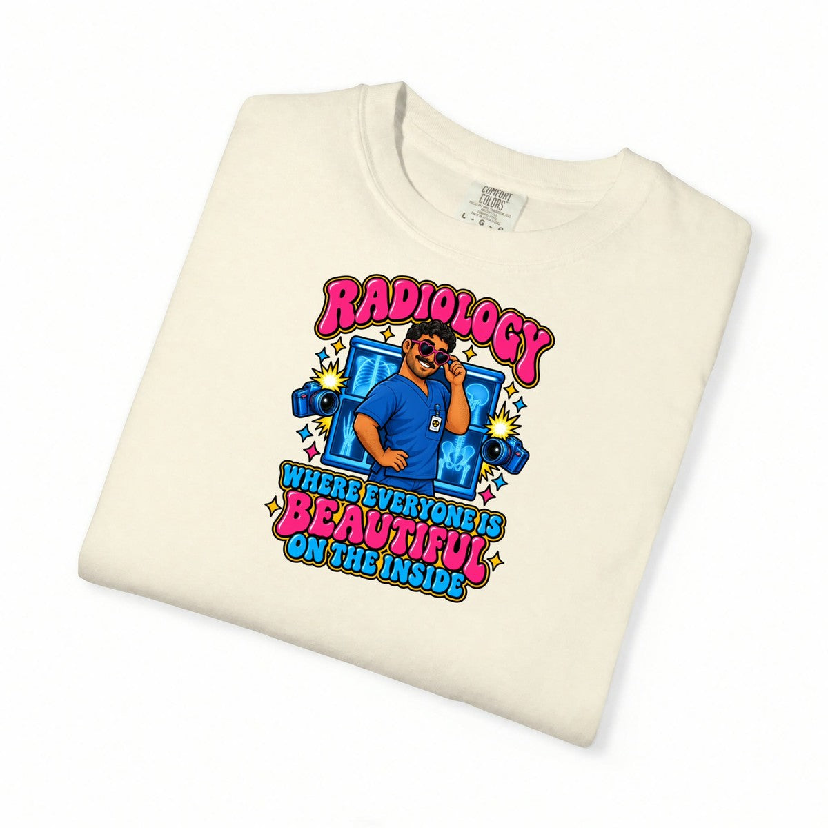 Radiology Where Everyone Is Beautiful on the Inside Male Tee
