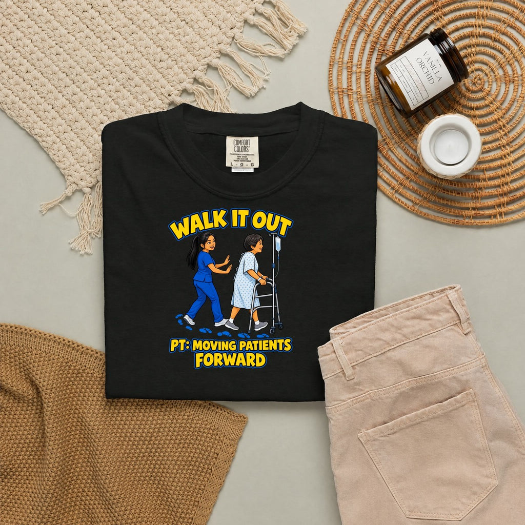 Walk It Out Women's Physical Therapist Comfort Colors T-Shirt