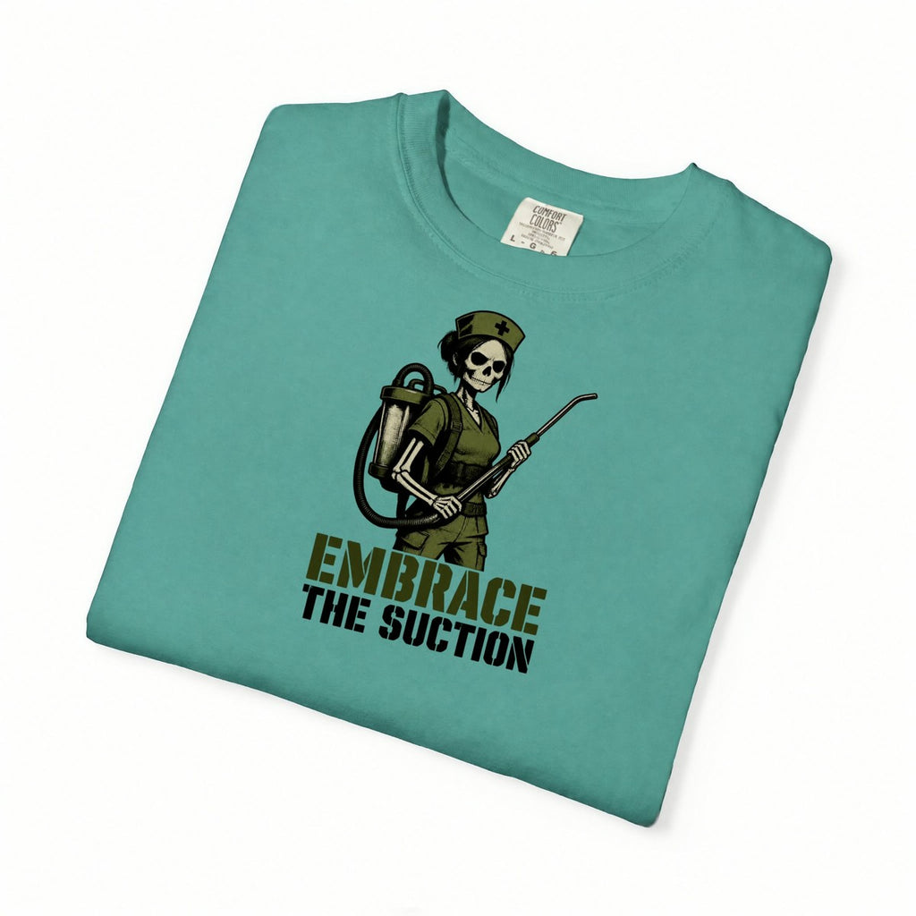 Embrace the Suction Skeleton Nurse Comfort Colors T-Shirt folded