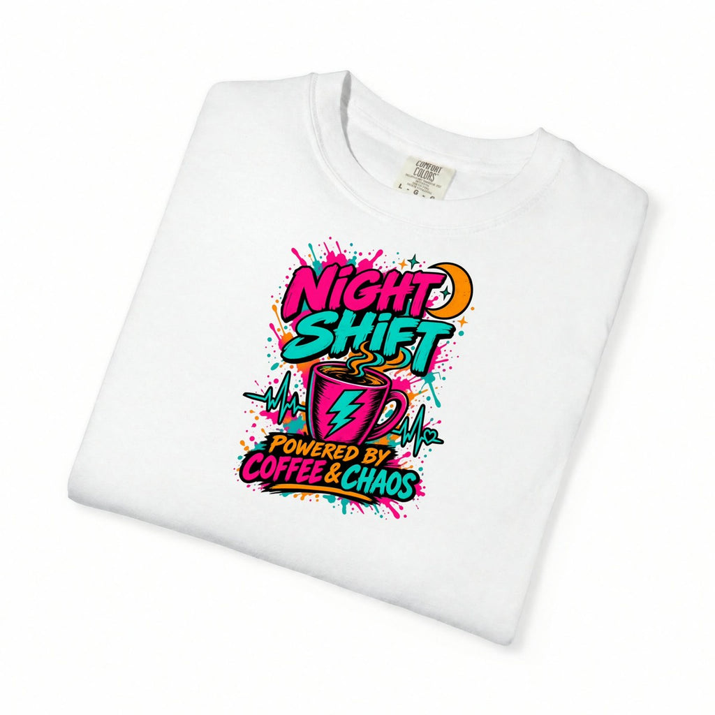 Night Shift Powered by Coffee and Chaos Nurse Comfort Colors T-Shirt folded