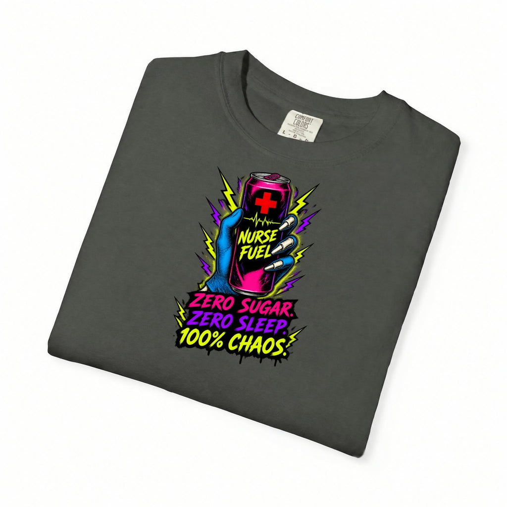 Nurse Fuel Energy Drink Funny Nurse Comfort Colors T-Shirt folded