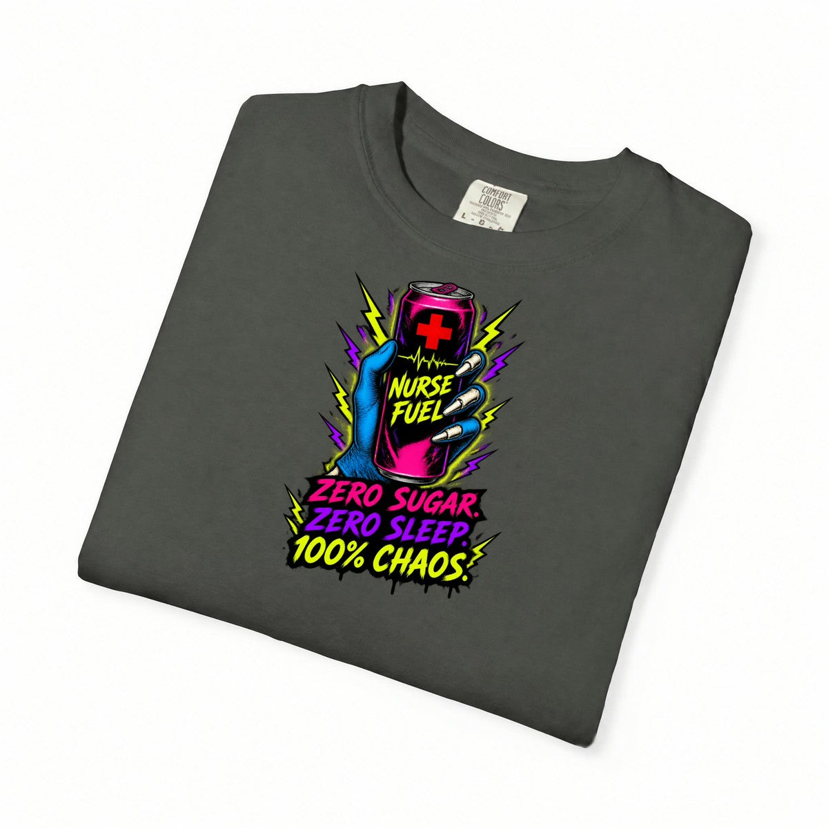 Nurse Fuel Energy Drink Funny Nurse Comfort Colors T-Shirt folded