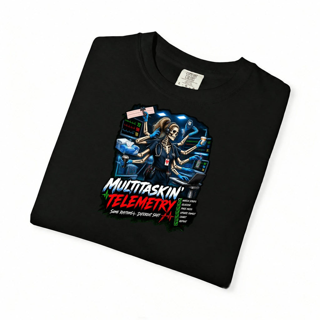 Multitaskin' Telemetry Same Rhythms Different Shift Skeleton Tele Nurse Comfort Colors T-Shirt folded