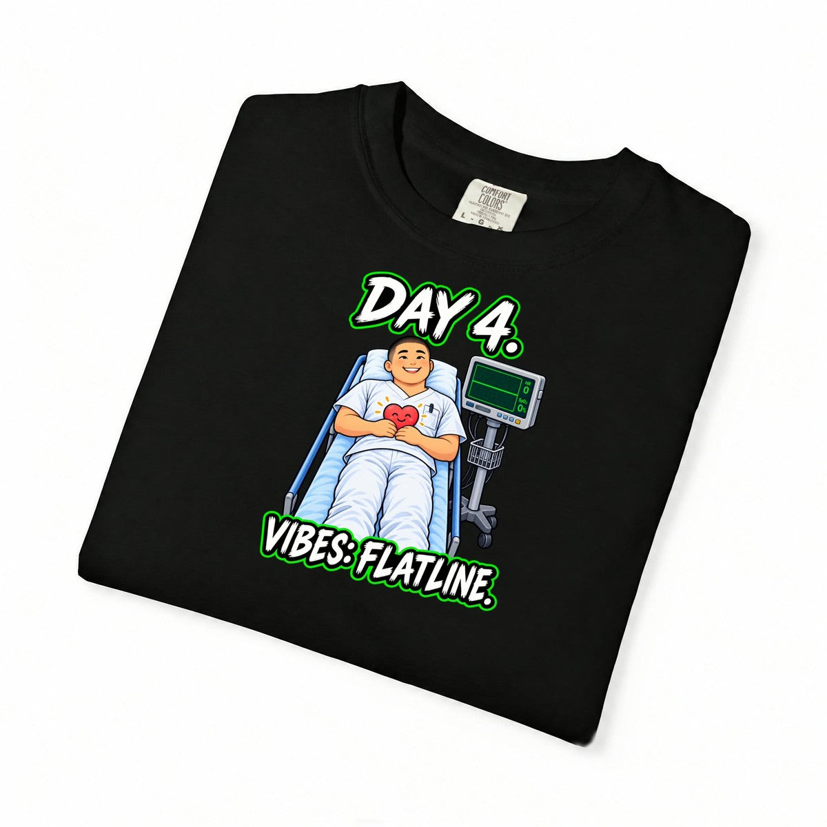 Day 4 Vibes Flatline Male Nurse Comfort Colors T-Shirt