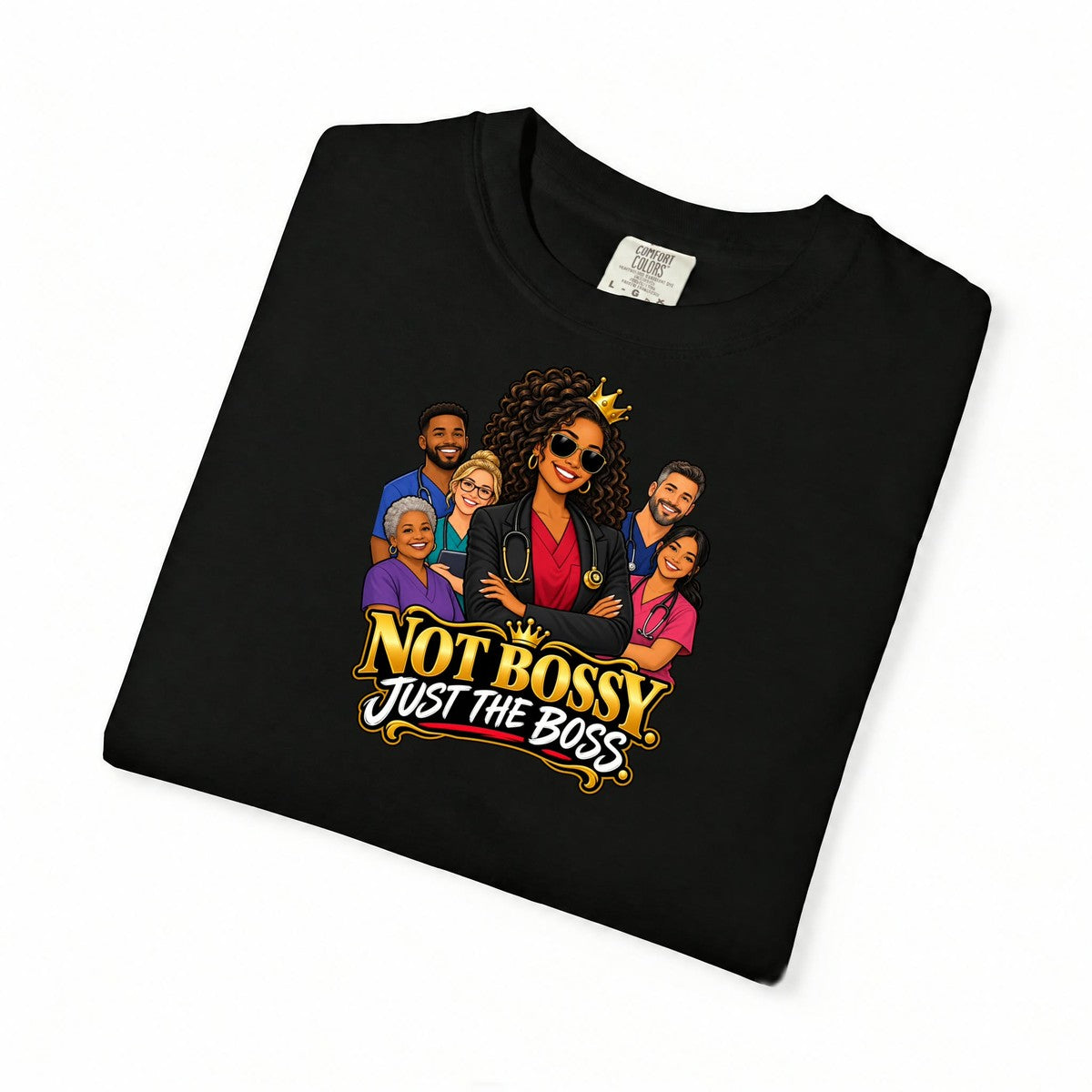 Not Bossy Just the Boss Nurse Manager Tee (Long Curls)