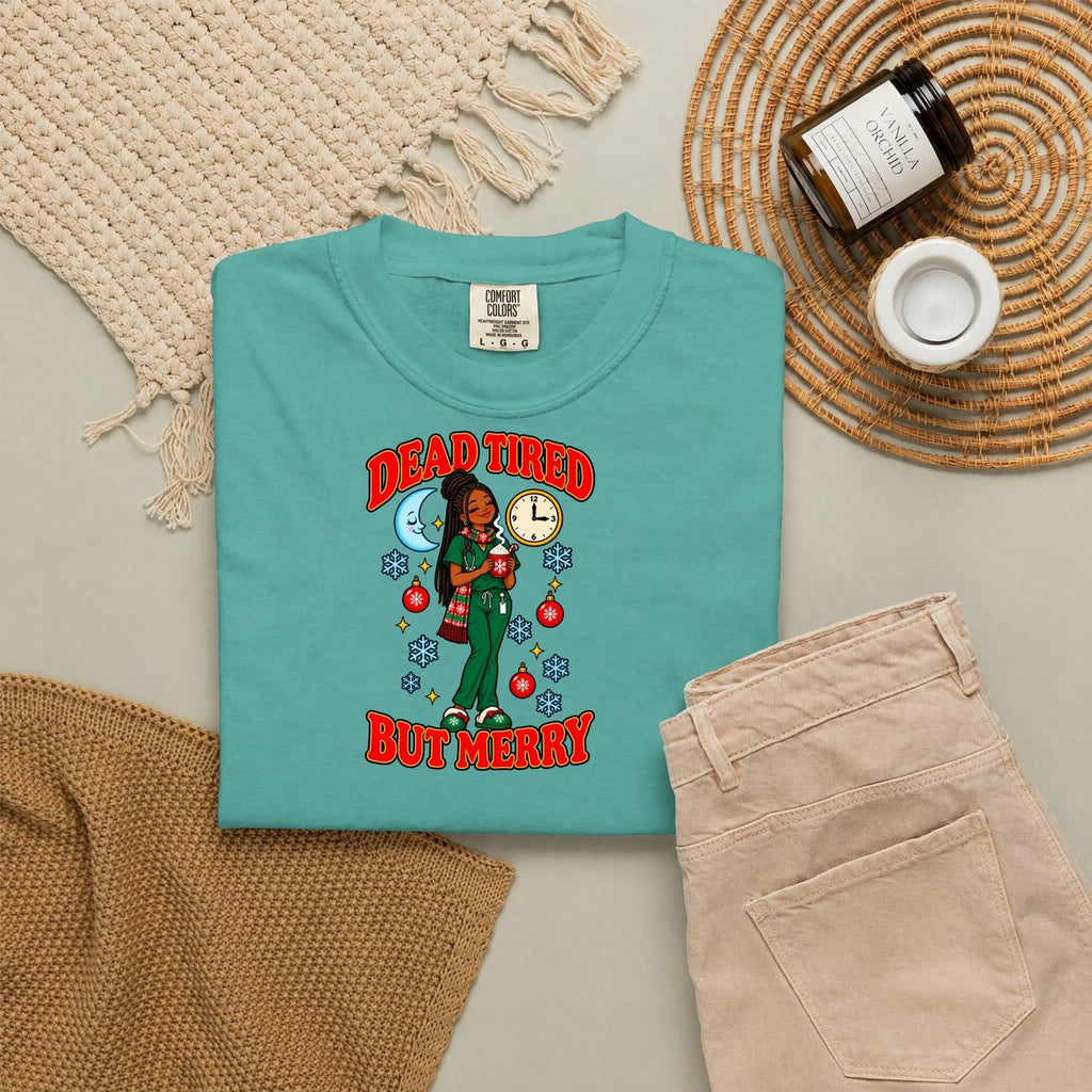 Dead Tired But Merry Night Shift Christmas Women's Comfort Colors T-Shirt