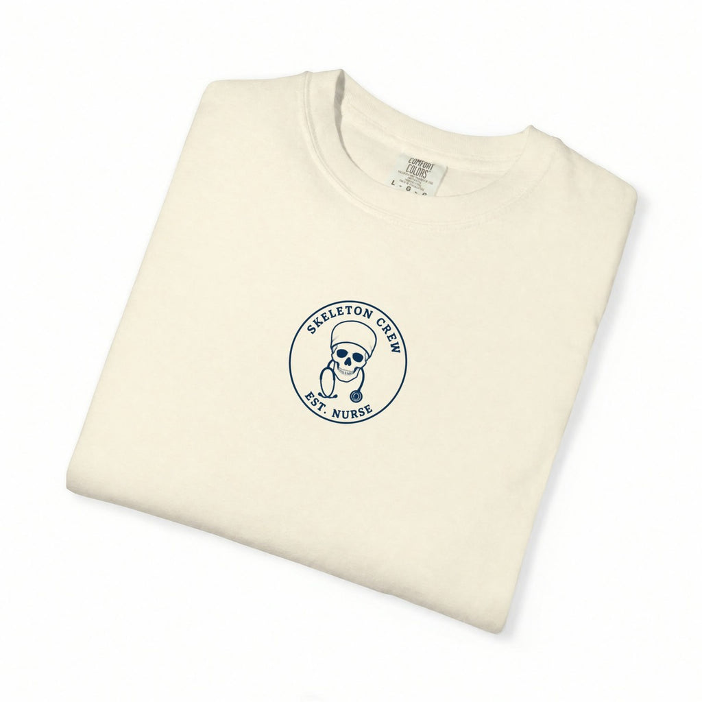 Skeleton Crew Est Nurse Minimal Badge Skeleton Nurse Comfort Colors T-Shirt folded