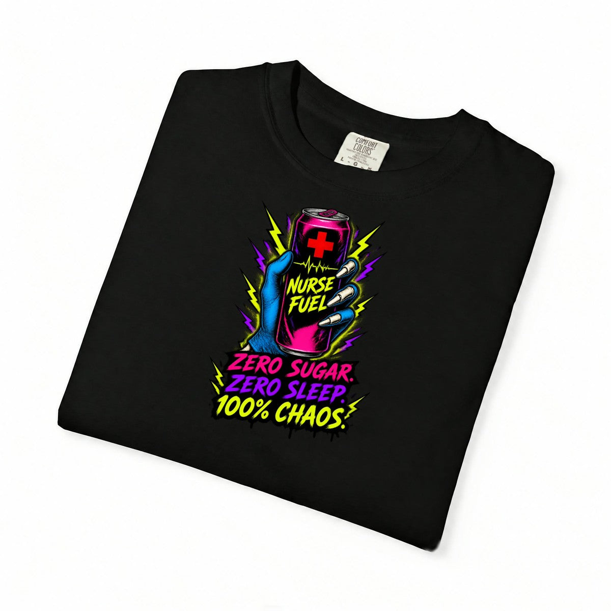 Nurse Fuel Energy Drink Funny Nurse Comfort Colors T-Shirt folded