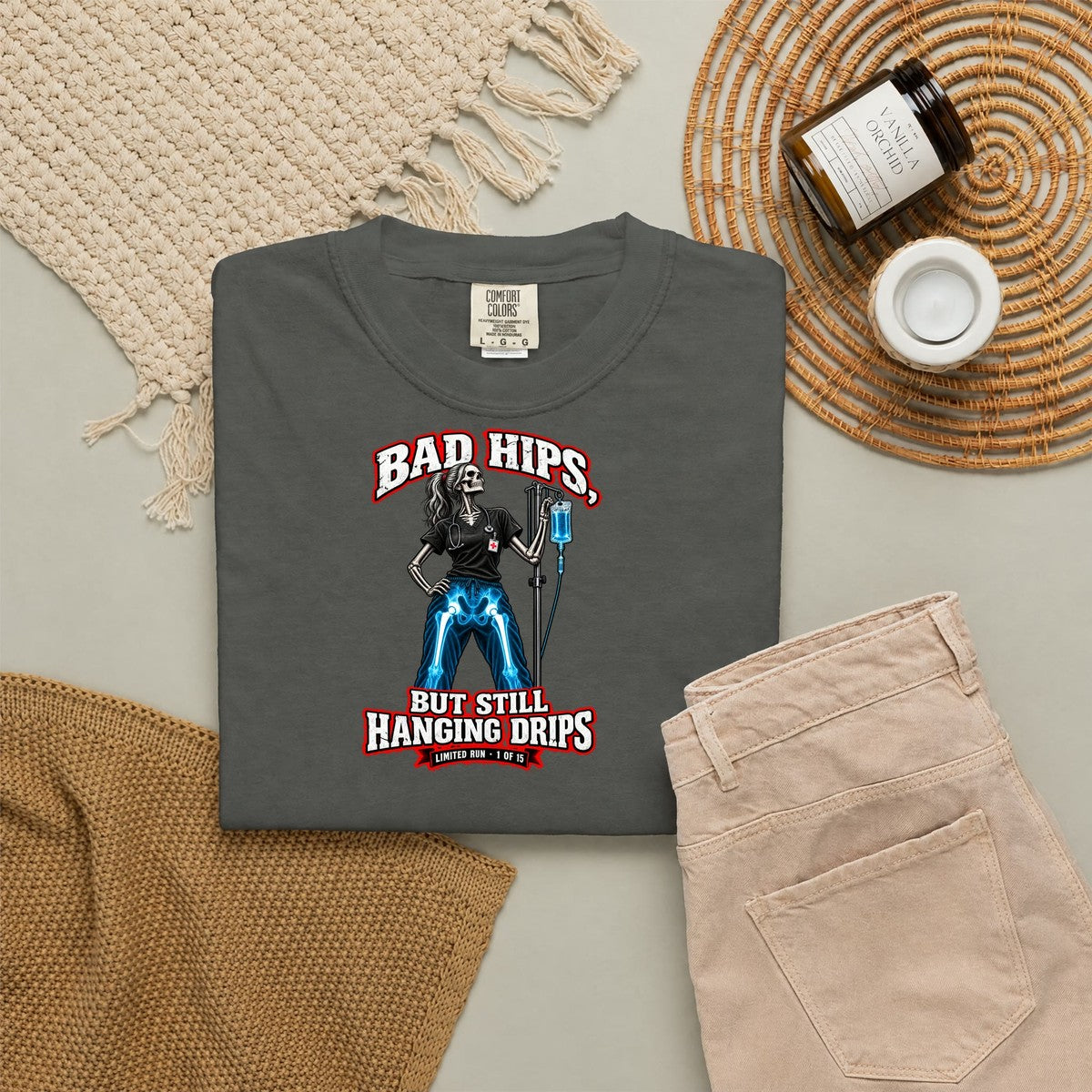 Bad Hips But Still Hanging Drips Hip Replacement X-Ray Skeleton Nurse Womens Limited Edition Comfort Colors T-Shirt folded