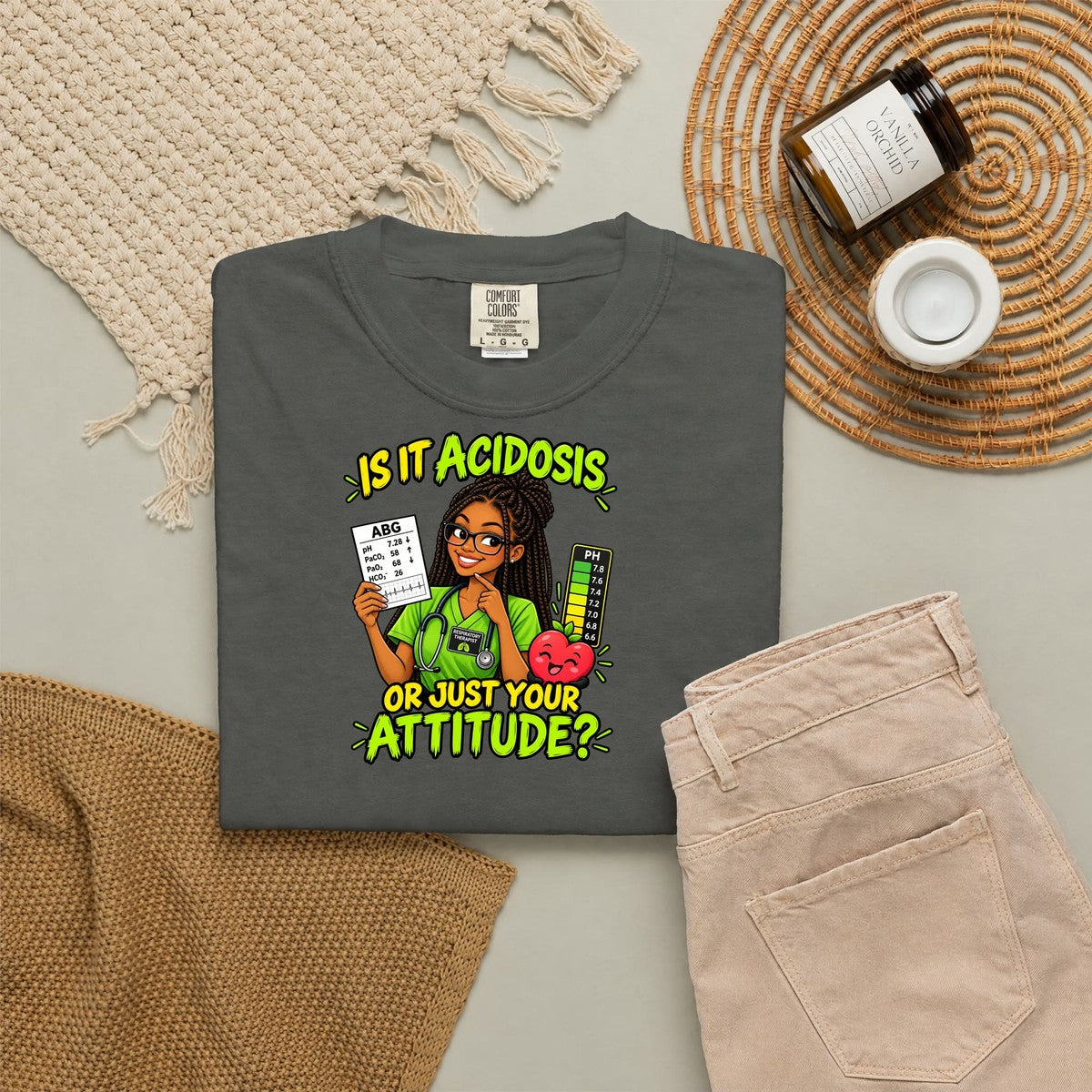 Is It Acidosis or Just Your Attitude Respiratory Therapist Comfort Colors T-Shirt