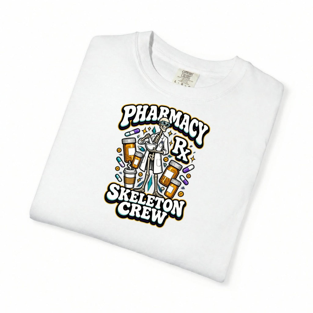 Pharmacy Skeleton Crew Skinny Skeleton Pharmacist Comfort Colors T-Shirt folded