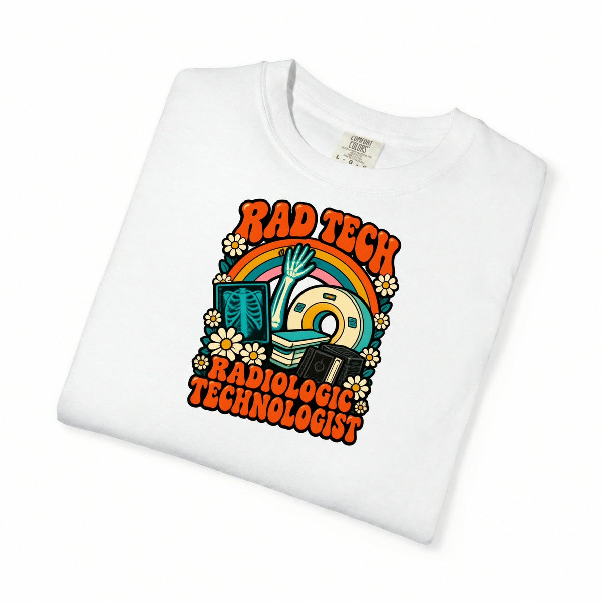 Rad Tech Radiologic Technologist Retro Rainbow Comfort Colors T-Shirt folded