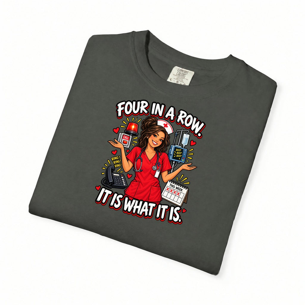Four in a Row It Is What It Is Nurse Tee (Long Waves)