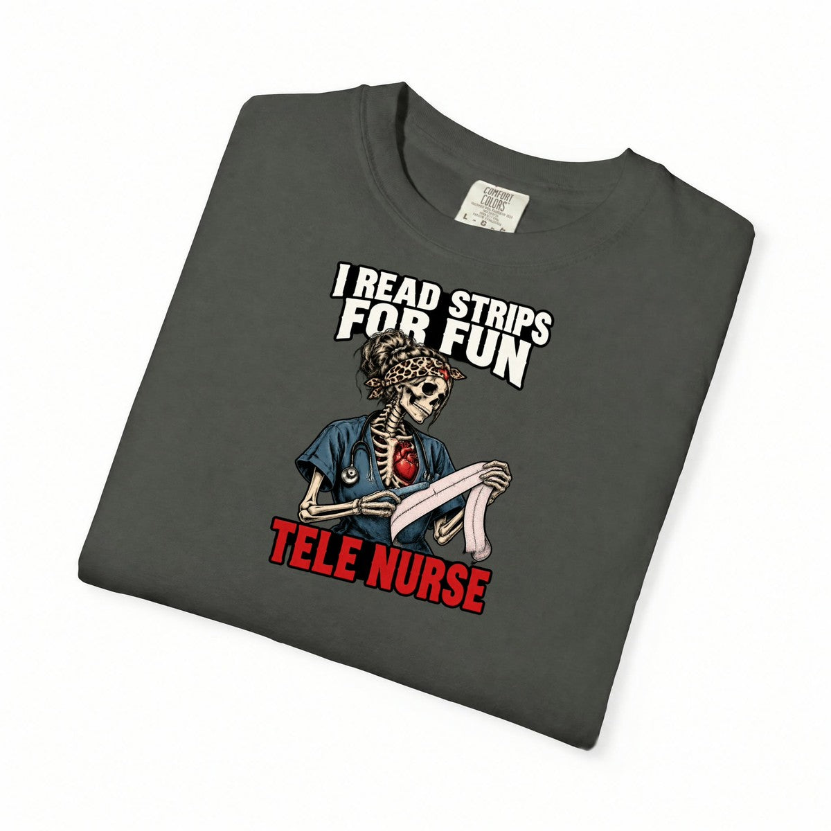 I Read Strips for Fun Skeleton Tele Nurse Comfort Colors T-Shirt folded