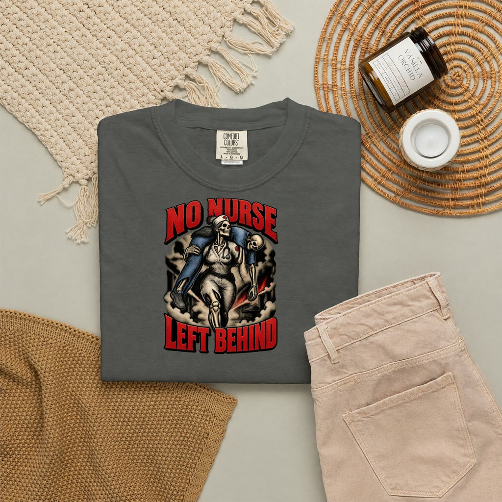 No Nurse Left Behind Skeleton Nurse Comfort Colors T-Shirt folded