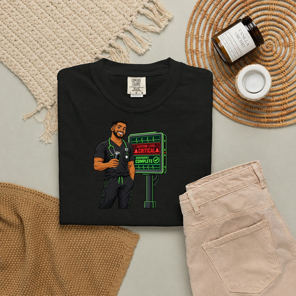 Caffeine Level Critical Assessment Complete Male Nurse Comfort Colors T-Shirt