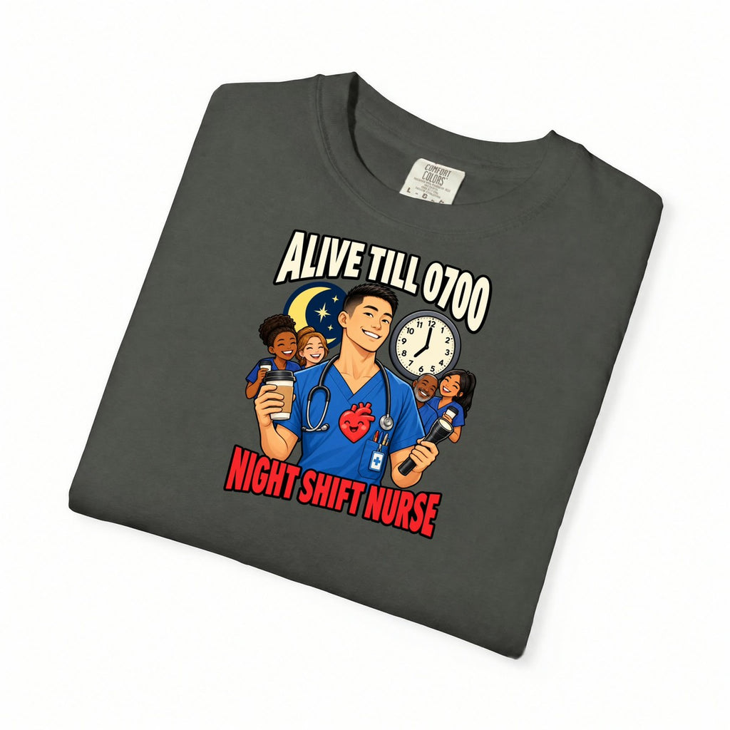 Alive Till 0700 Night Shift Male Nurse Tee
