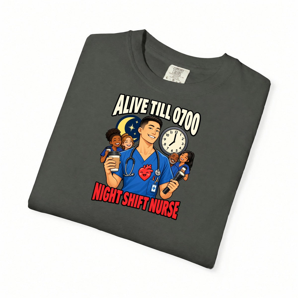 Alive Till 0700 Night Shift Male Nurse Tee