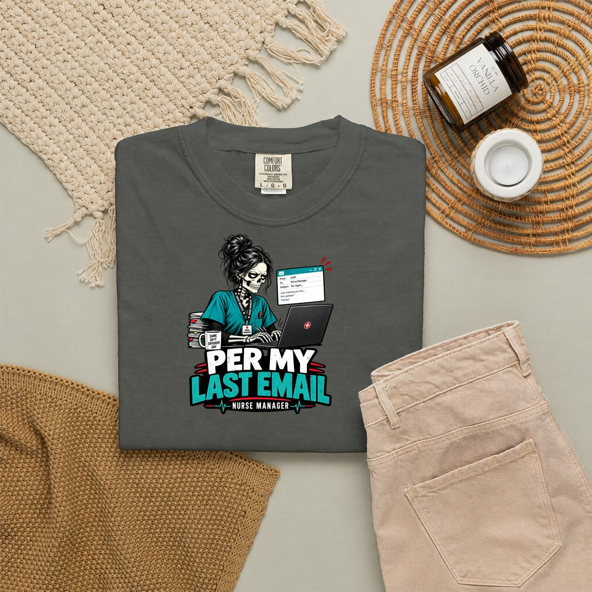 Per My Last Email Skeleton Nurse Manager Comfort Colors T-Shirt folded