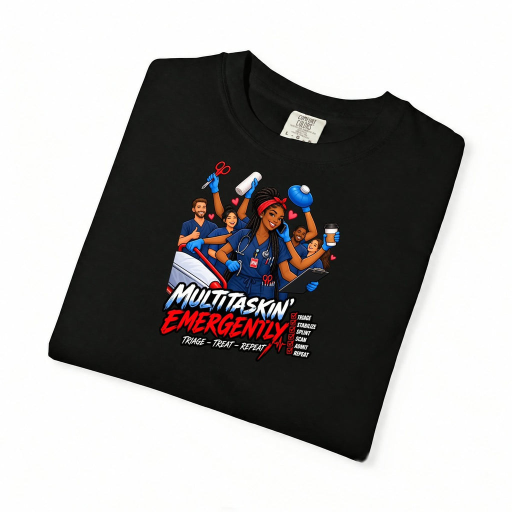 Multitaskin' Emergently ER Nurse Tee (Box Braids)