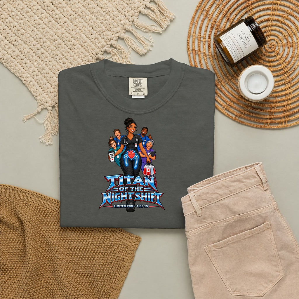Titan of the Night Shift Hip Replacement Nurse Womens Limited Edition Comfort Colors T-Shirt