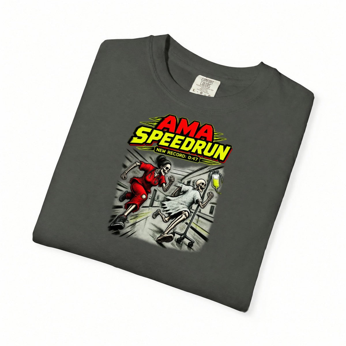 AMA Speedrun Skeleton ER Nurse Funny Emergency Department Comfort Colors T-Shirt folded